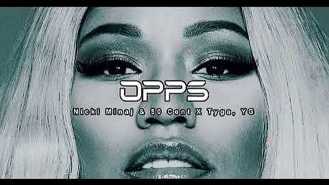 Nicki Minaj & 50 Cent X Tyga, YG - Opps (NEW SONG 2023)