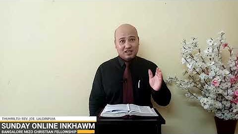 Rev Joe Laldinpuia Sermon  - Ka Tlantu chu a nung tih ka hria