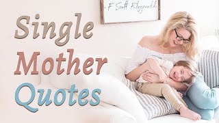 Single Mother Quotes and Sayings That Will Win Your Heart