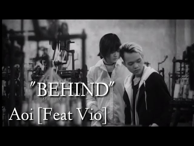 Aoi Feat Vio - Behind [Lyric] class=