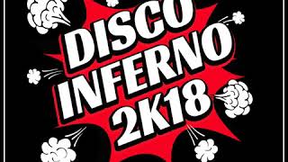 Disco Inferno 2K18 (Stephan F Remix)
