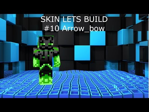 Minecraft Skin Lets Build #10 - Arrow_bow