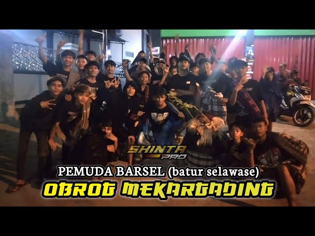 OBROG VIRAL ❗ JEGER - OBROG GADINGAN  PEMUDA BARSEL (BATUR SALAWASE) MEKARGADING class=