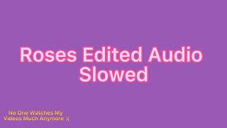 Roses Edit Audio Slowed