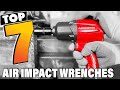 Best 7 Air Impact Wrenches for Tough Jobs in 2025