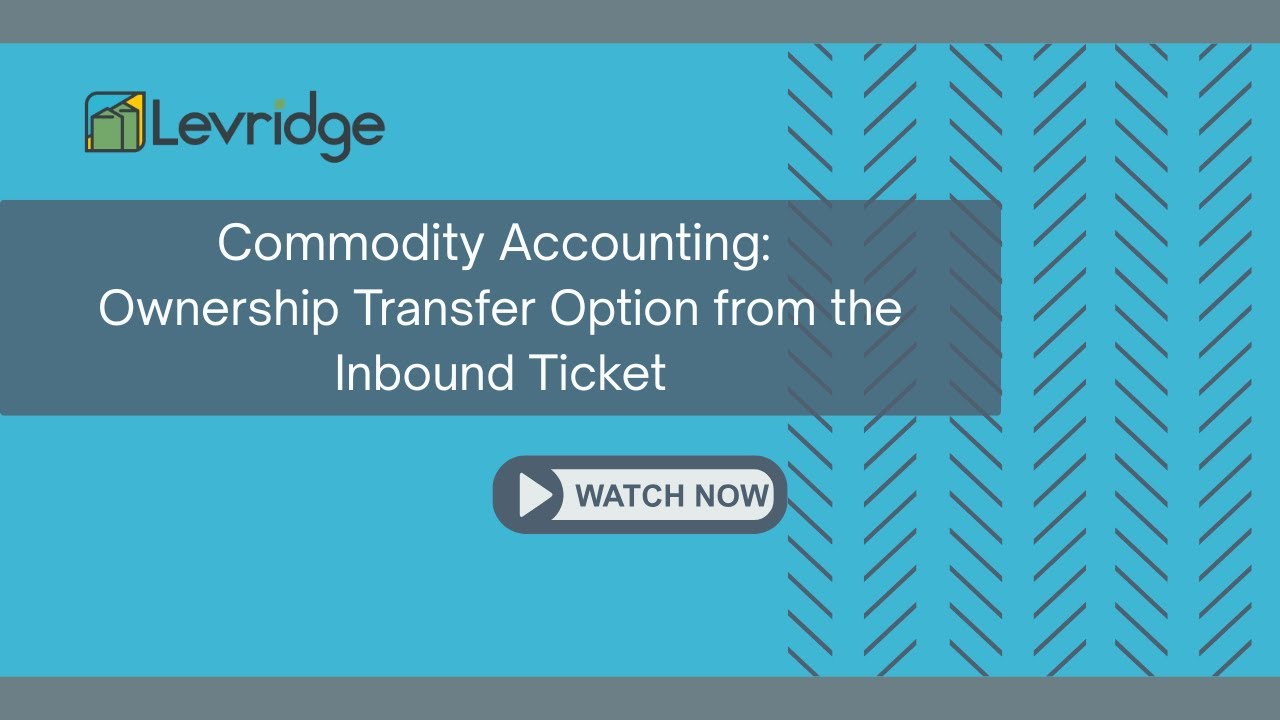 Levridge Commodity Accounting: Ownership Transfer on Inbound Ticket ...