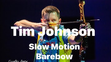 Tim Johnson - Slow Motion Barebow