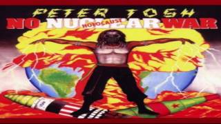 Peter Tosh: No Nuclear War (Reggae)