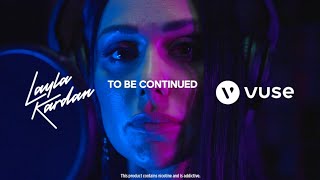 Layla Kardan x Vuse Part 1