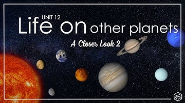Unit 12: Life on other planets - A Closer Look 2 - English 8 [OLM.VN]