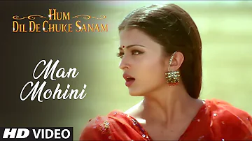 Man Mohini Full Song | Hum Dil De Chuke Sanam | Aishwarya Rai