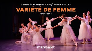 Звітний концерт «Variété de femme» студії балету для дорослих Mary Ballet Частина 1 | Листопад 2023