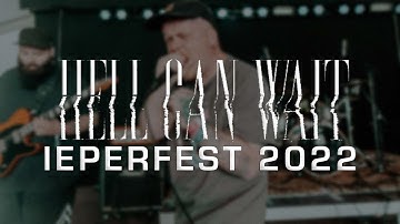 HELL CAN WAIT @ IEPERFEST 2022 - MULTICAM - FULL SET