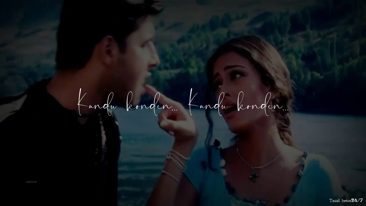 Ar rahmanKandu Konden Kandu KondenKandu Konden Kandu Konden Song Tamil lyrics StatusAiswaryaRai