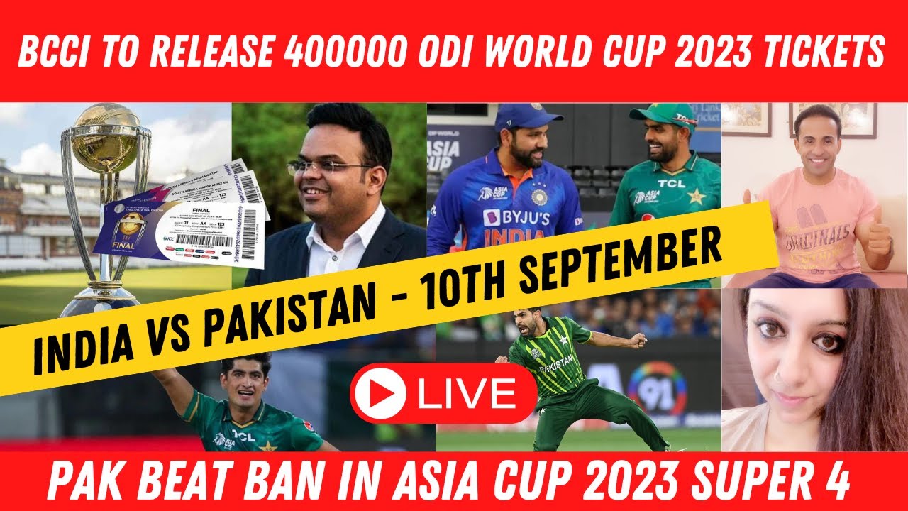 BCCI Release 400000 ODI World Cup 2023 Tickets PAK Beat BAN IND vs PAK Asia Cup 2023 #cricket