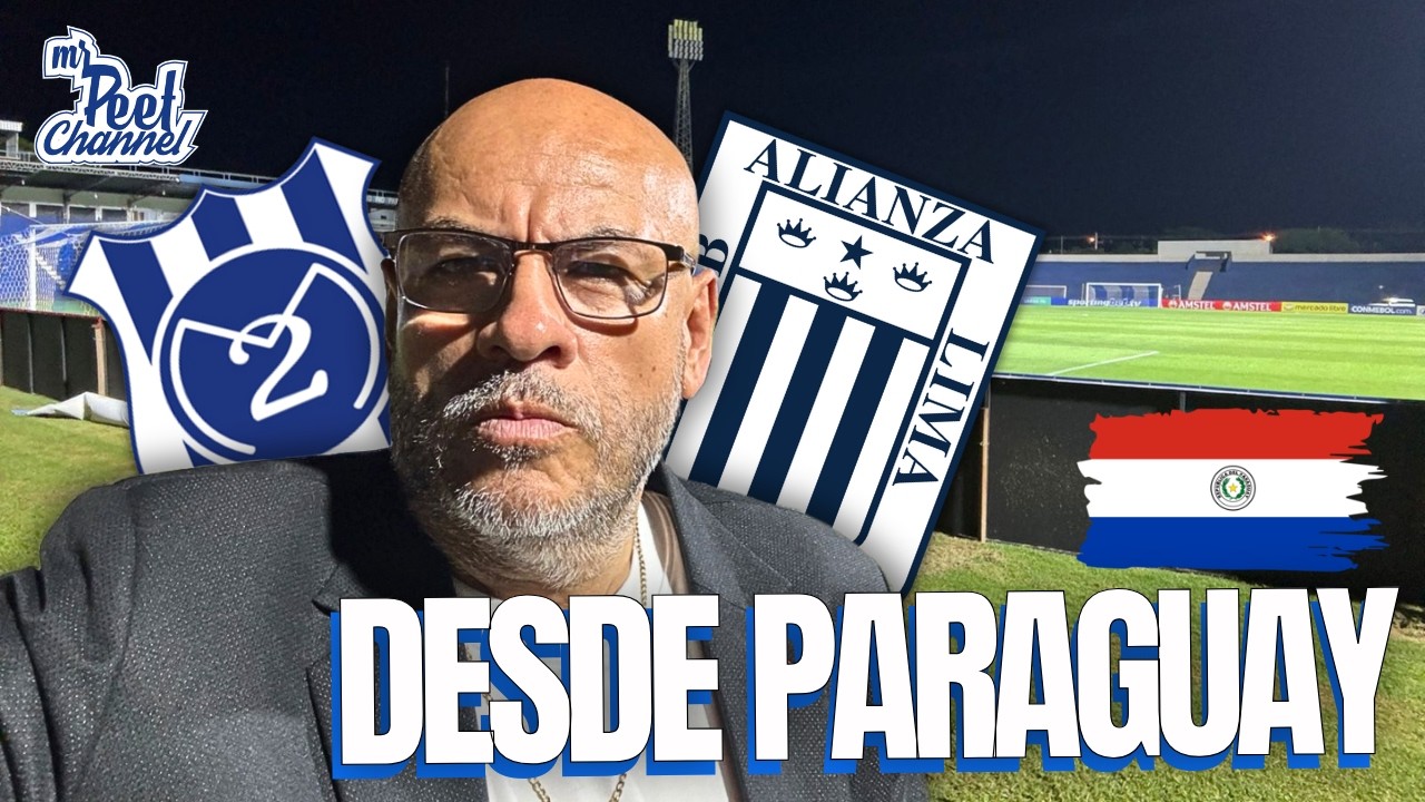 MR PEET CON LA COBERTURA DE ALIANZA LIMA EN PARAGUAY ANTE 2 DE MAYO POR LA COPA LIBERTADORES