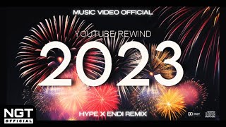 Hype X Endi - Youtube Rewind 2023 Music Video Official Ngt Release