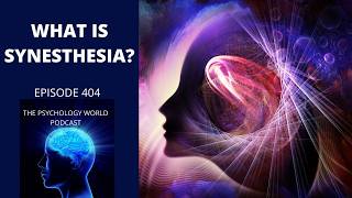 What is Synesthesia A Clinical Psychology Podcast Episode.