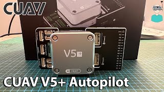 CUAV V5+ PX4 Autopilot &amp; Neo V2 System Overview