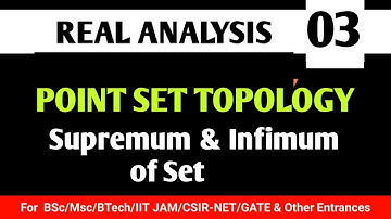 Supremum & Infimum | Point Set Topology-3 | Real analysis