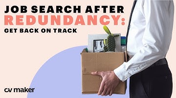 Job Tips After Being Made Redundant #CVMaker