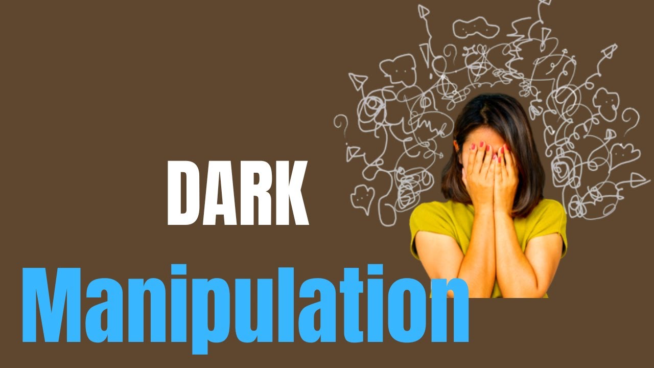 How Dark Manipulation Impacts Your Emotions. YouTube