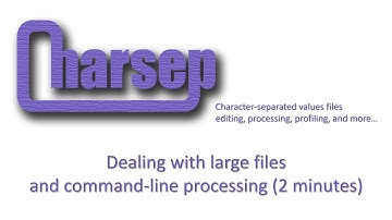 Charsep - 7. Dealing with large files and command-line processing.