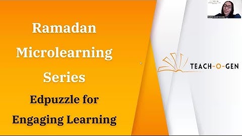 Ramadan series episode 2: Edpuzzle for engaging learning-Ms. Nourhan Idris