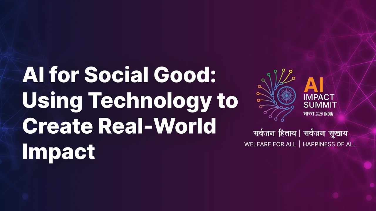 AI for Social Good: Using Technology to Create Real-World Impact - YouTube