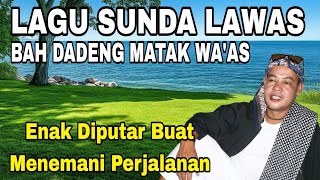 Download Lagu LAGU SUNDA LAWAS BAH DADENG MATAK WA'AS || ENAK DI PUTAR BUAT MENEMANI PERJALANAN Download Lagu LAGU SUNDA LAWAS BAH DADENG MATAK WA'AS || ENAK DI PUTAR BUAT MENEMANI PERJALANAN