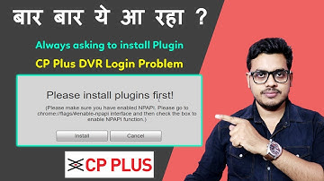 How to fix cp plus dvr log in problem always asking to install plugin | CP Plus Login Problem