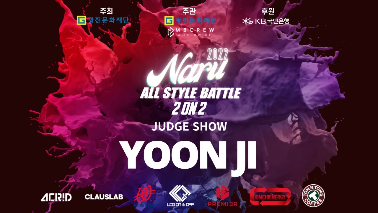 2022 NARU ALL STYLE BATTLE 2ON2 [ JUDGE SHOW ] YOON JI