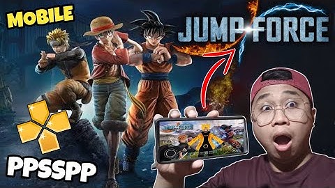 JUMPFORCE PPSSPP Latest For Android Mobile Full Tagalog Gameplay Tutorial