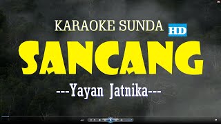 SANCANG (KARAOKE - HD) - YAYAN JATNIKA