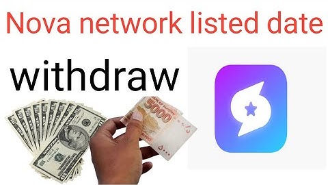 Nova network listed date|Nova network withdraw|nova network listed date|nova network kab listed hoga
