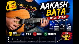 Aakash Bata | Guitar Lesson | Dibya subba | Intro, Solo, Plucking & Easy Guitar Chords |