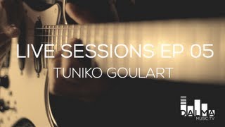 Video thumbnail of "Dalma Music TV "Live Sessions" EP05 - Tuniko Goulart"