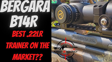 Cover Image for BERGARA B14R; BEST .22LR TRAINER ON THE MARKET??
