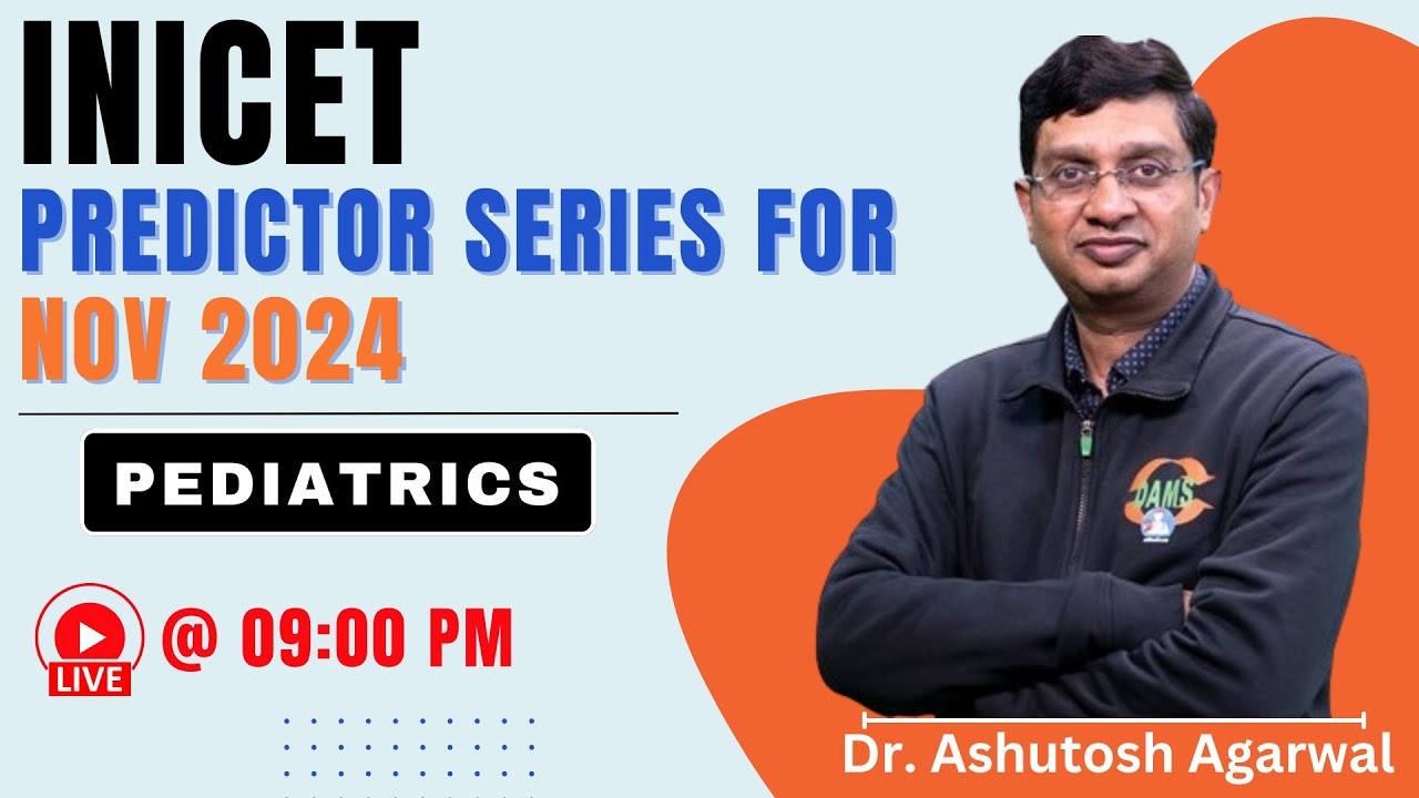 Серия INICET Predictor || Педиатрия доктора Ашутоша Агарвала
