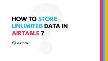 How To Store Unlimited Data In Airtable 😱😱