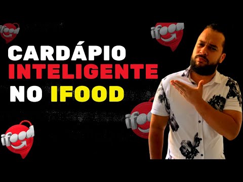 COMO CONFIGURAR O CARDÁPIO INTELIGENTE DO IFOOD