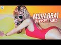 Mohabbat (Remix) - DJ Vispi | FANNEY KHAN | Aishwarya Rai Bachchan | Sunidhi Chauhan | Tanishk