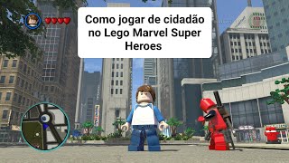 Como jogar de cidadão no Lego Marvel Super Heroes