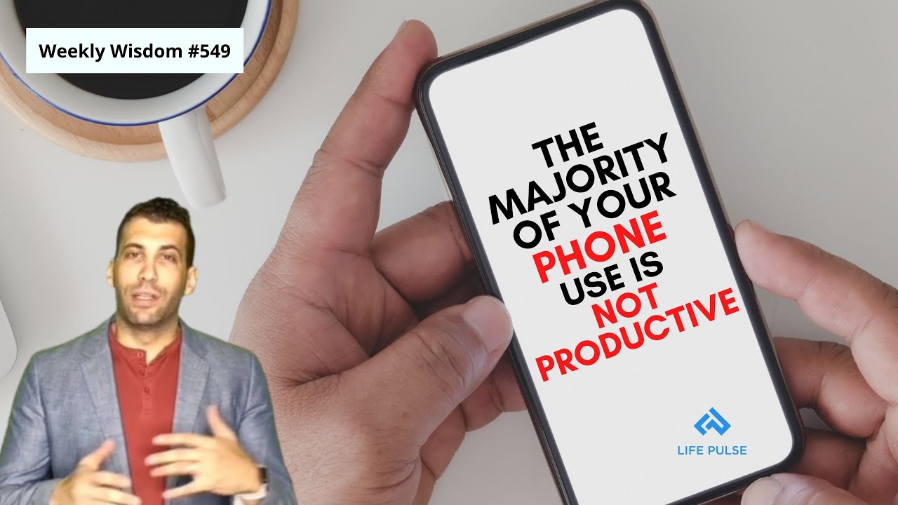 WW #549 - The Majority of Your Phone Use Is Not Productive