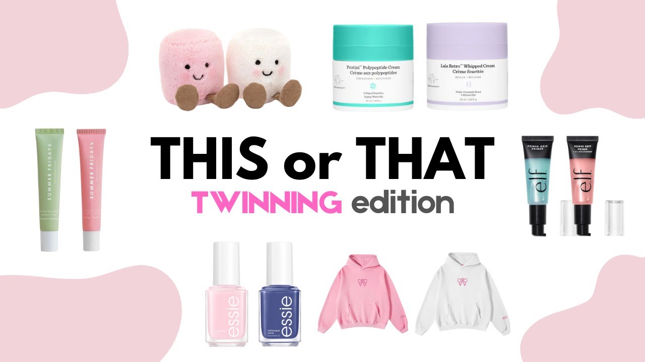 THIS or THAT! [Twinning Edition] 👯‍♀️💖