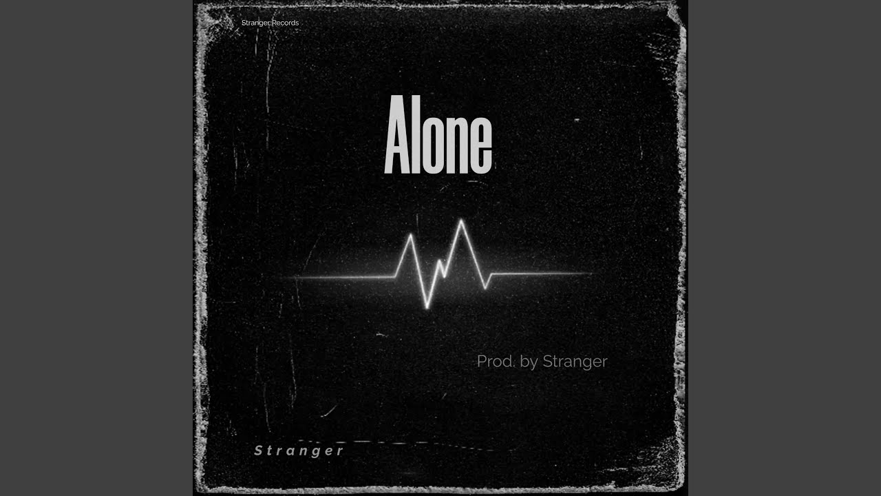 Alone YouTube