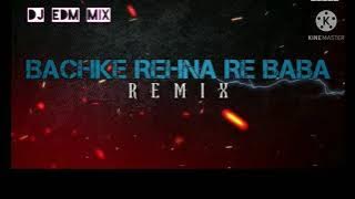 Bachke rehna re baba | new DJ EDM mix | #Dj_edm_mix