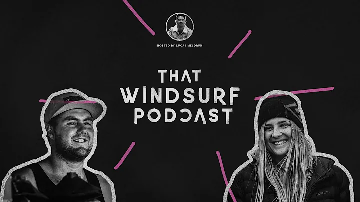 That Windsurf Podcast #3 - Clare Elliott & Sandy C...