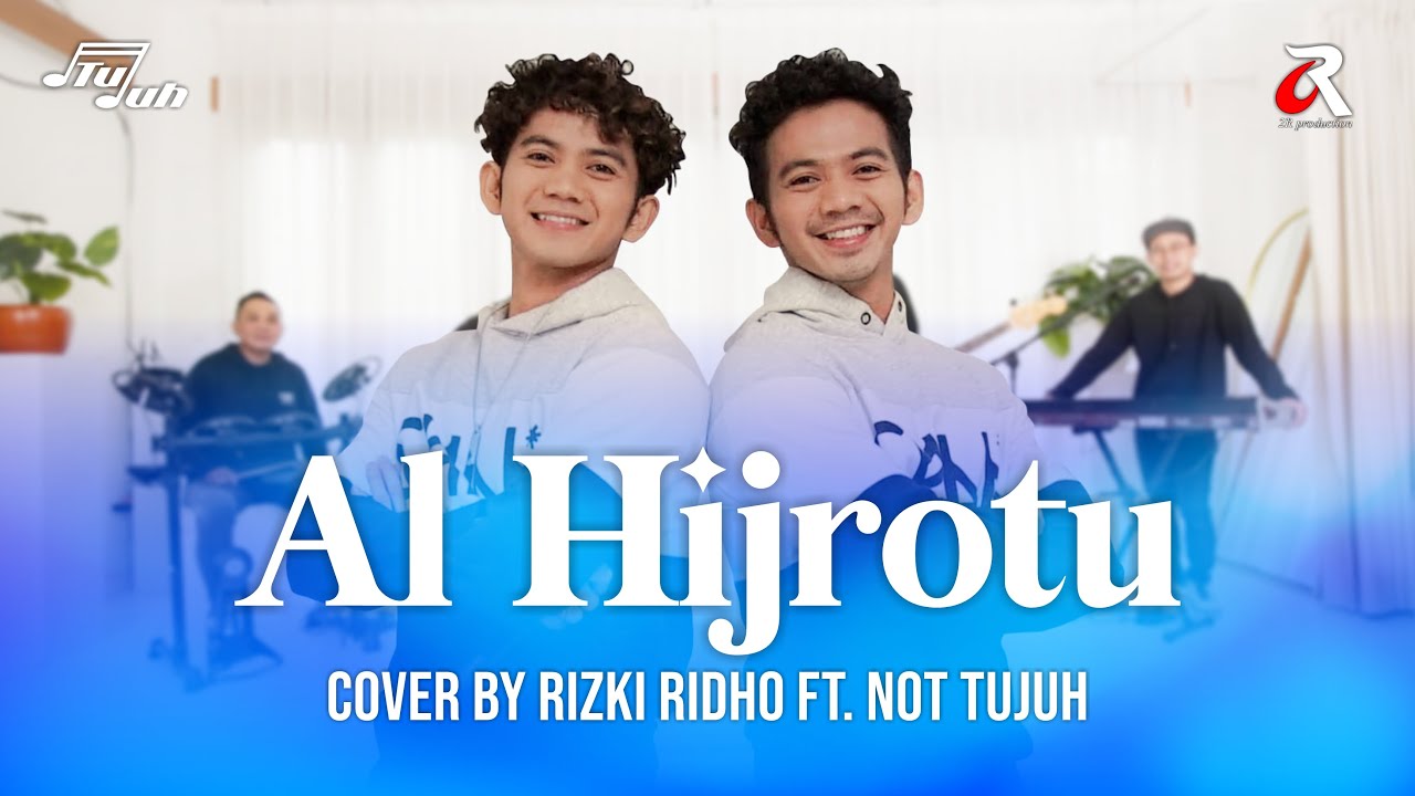 AL HIJROTU - RIZKI RIDHO FEAT. NOT 7 | COVER