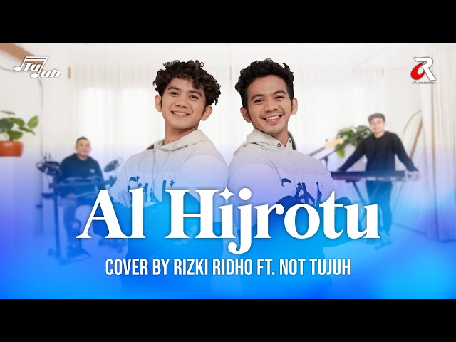 AL HIJROTU - RIZKI RIDHO FEAT. NOT 7 | COVER class=